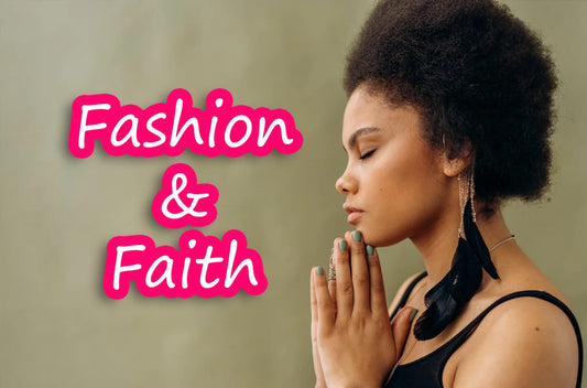 FASHION & FAITH