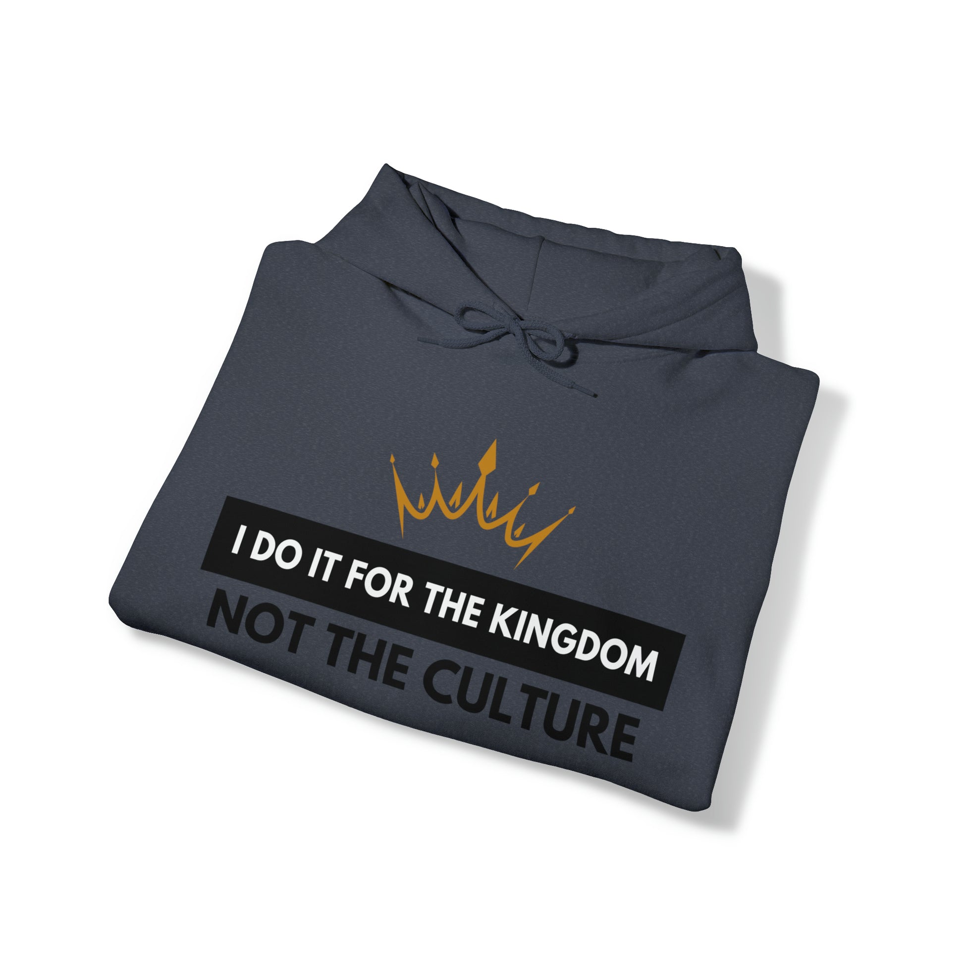 I Do It For the Kingdom, Not the Culture - Unisex Style Heavy Blend™ - Empowerment, Inspirational, Faith-based Women's Hoodies Printify