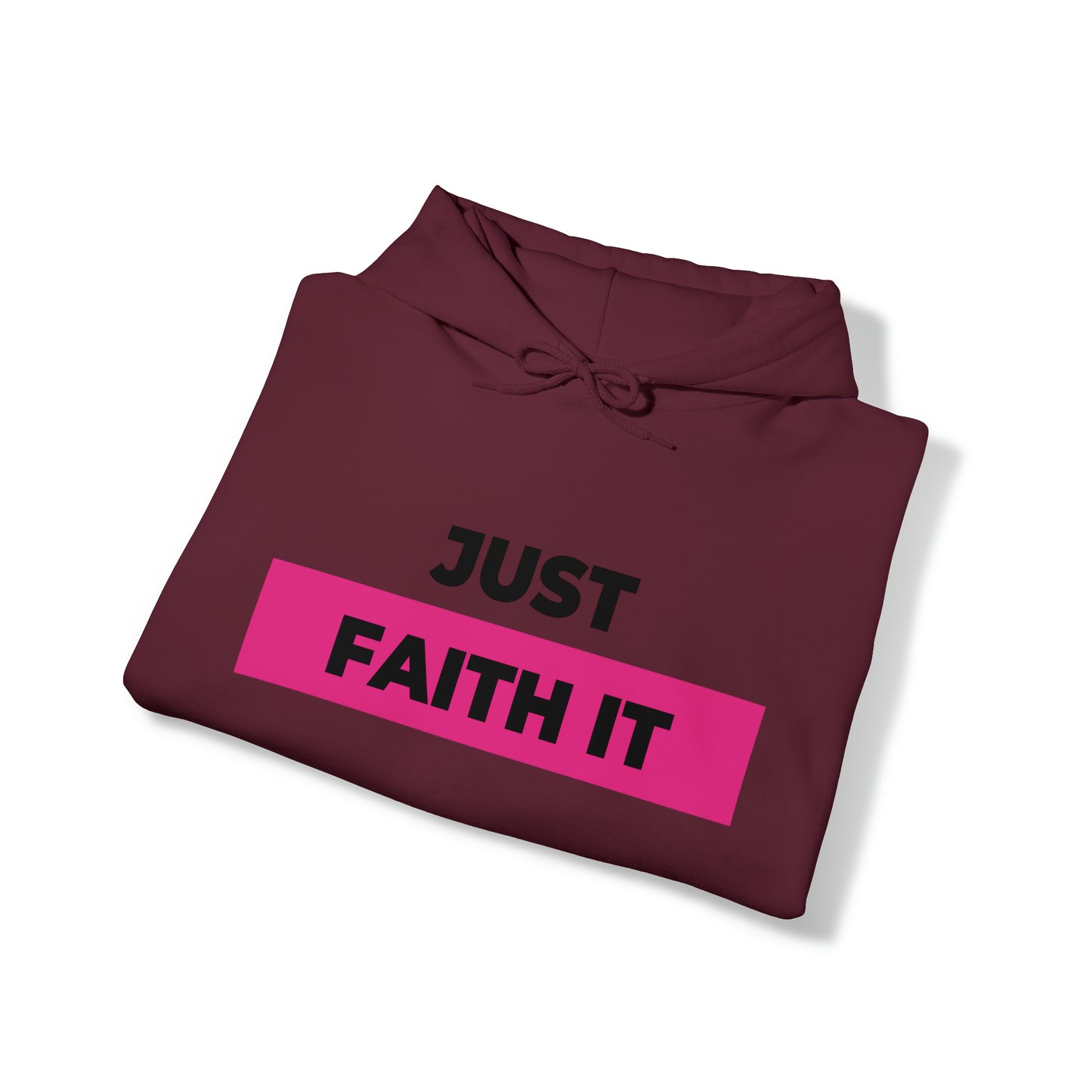 Just Faith It - Unisex Style Heavy Blend™ Hooded Sweatshirt - Empowerment, Inspirational, Faith-Based Women's Hoodies Printify