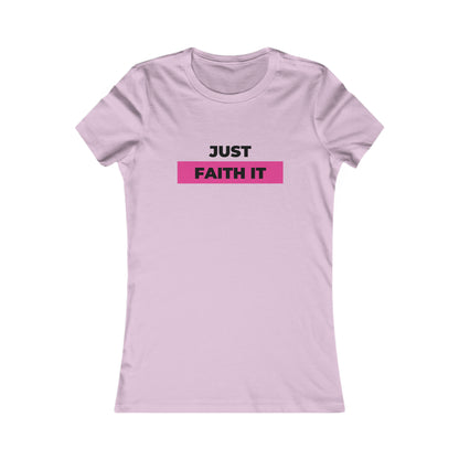 Just FAITH IT Women's Soft Blend T-shirt Printify