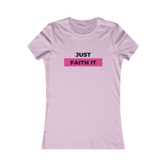 Just FAITH IT Women's Soft Blend T-shirt Printify