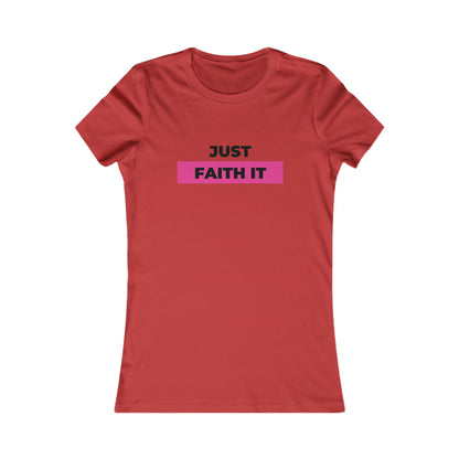 Just FAITH IT Women's Soft Blend T-shirt Printify