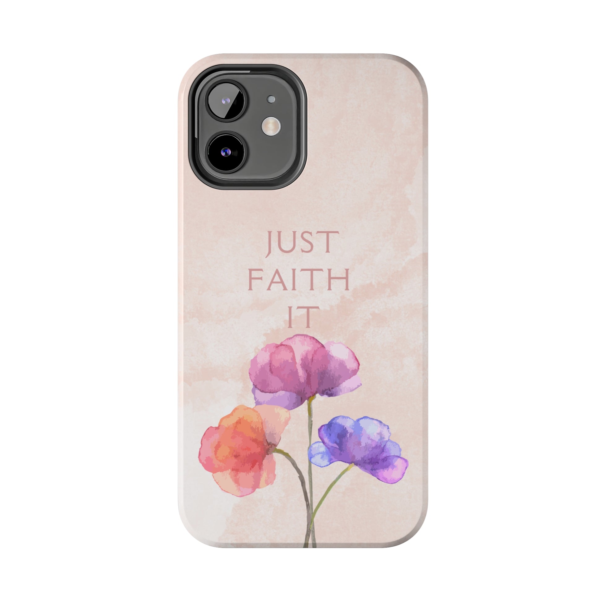 Just Faith It  - Pink - Custom Phone Case, Impact-Resistant Polycarbonate Shell, Wireless Charging, iPhone 7, 8, X, 11, 12, 13, 14 & more. Printify