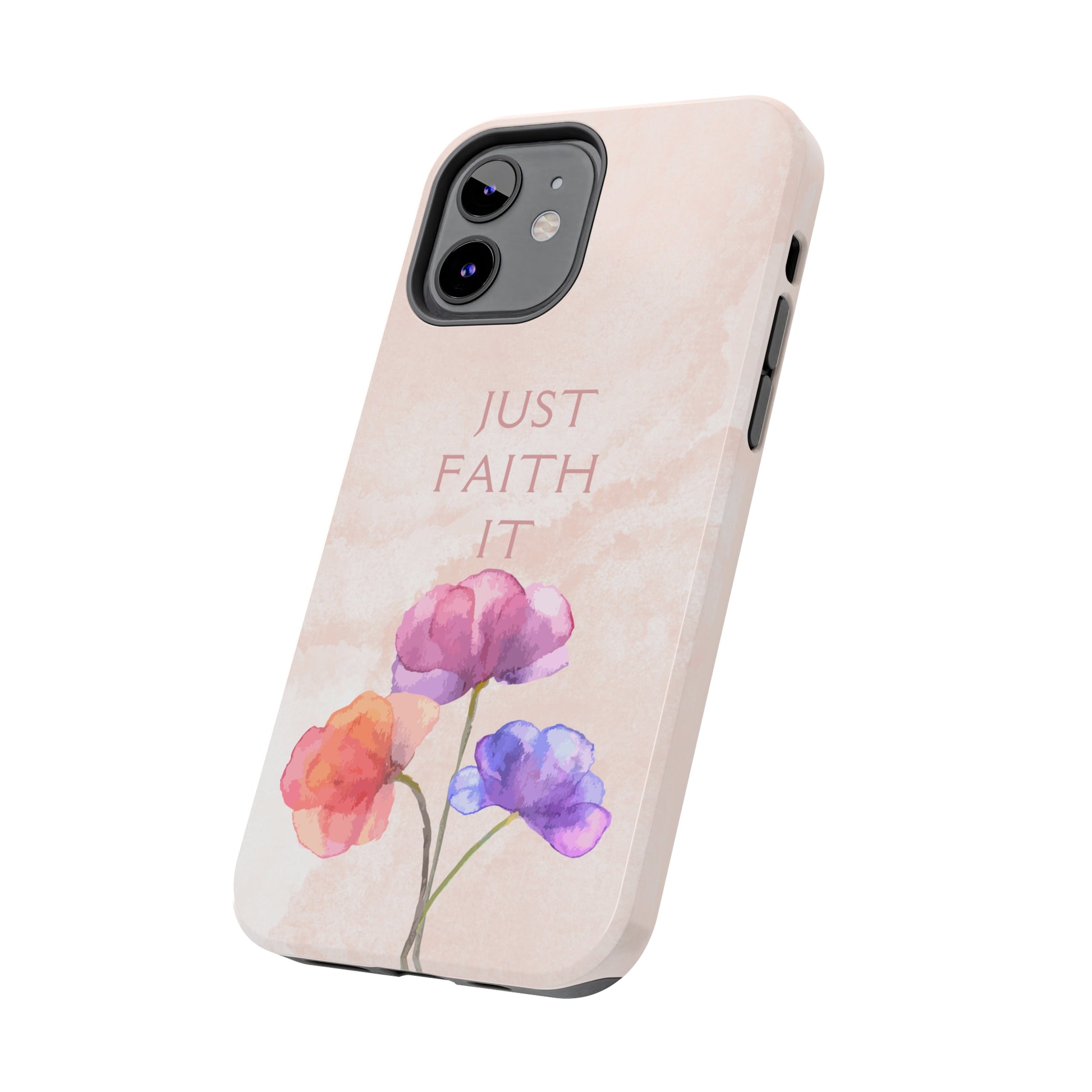 Just Faith It  - Pink - Custom Phone Case, Impact-Resistant Polycarbonate Shell, Wireless Charging, iPhone 7, 8, X, 11, 12, 13, 14 & more. Printify