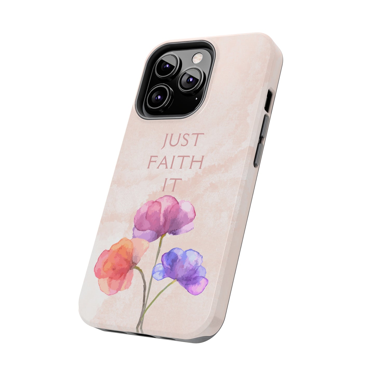 Just Faith It  - Pink - Custom Phone Case, Impact-Resistant Polycarbonate Shell, Wireless Charging, iPhone 7, 8, X, 11, 12, 13, 14 & more. Printify