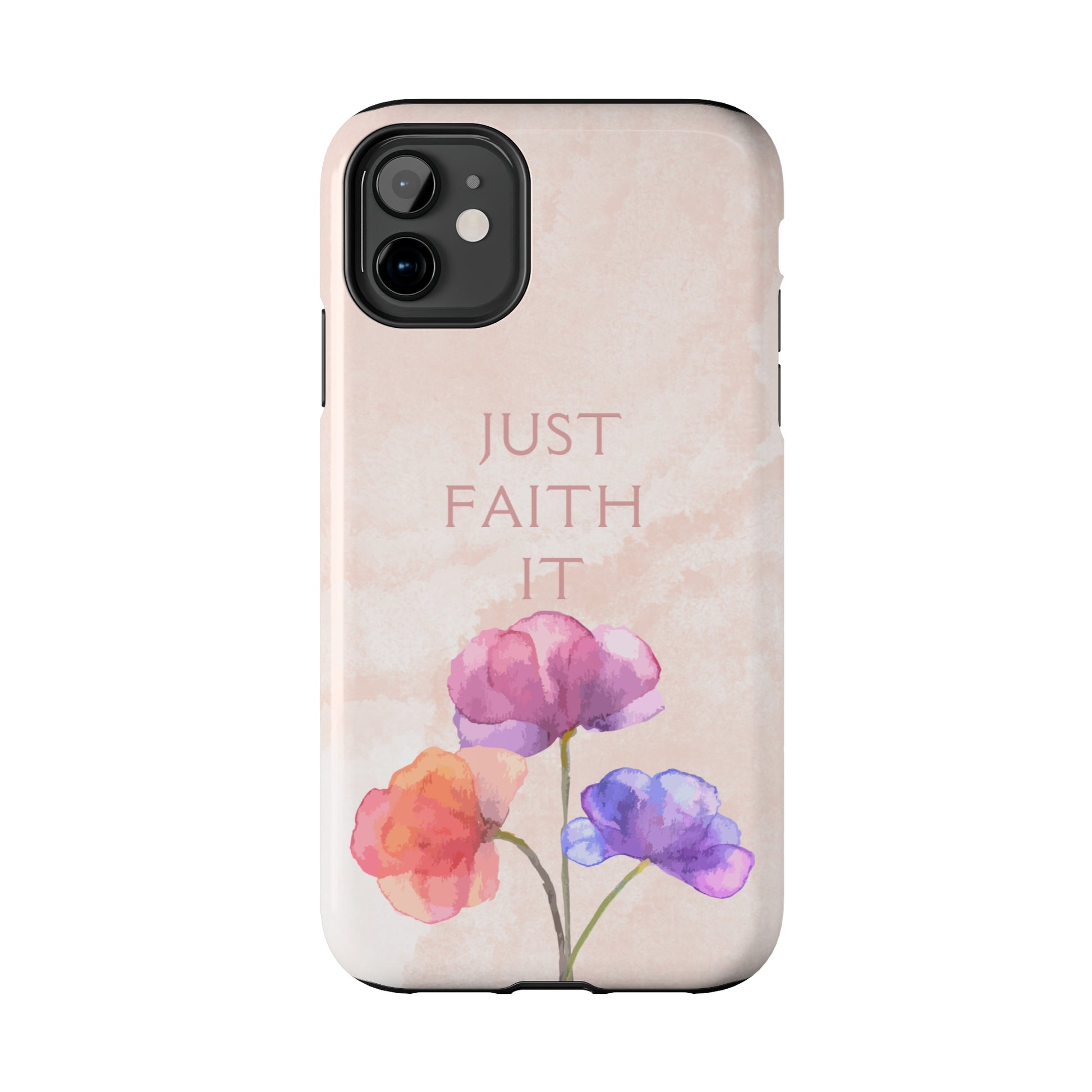 Just Faith It  - Pink - Custom Phone Case, Impact-Resistant Polycarbonate Shell, Wireless Charging, iPhone 7, 8, X, 11, 12, 13, 14 & more. Printify