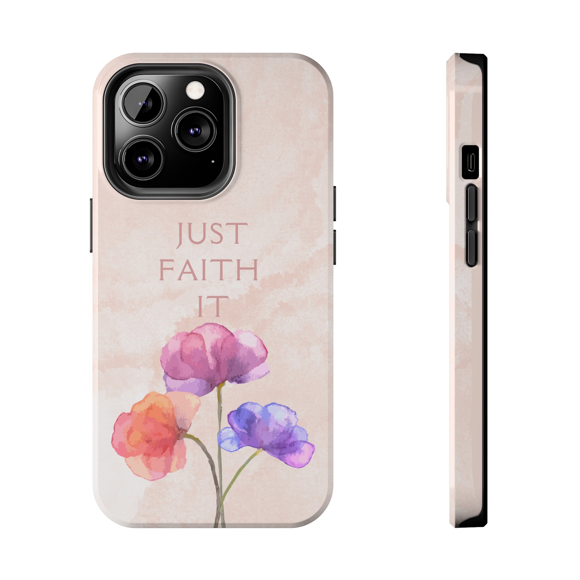 Just Faith It  - Pink - Custom Phone Case, Impact-Resistant Polycarbonate Shell, Wireless Charging, iPhone 7, 8, X, 11, 12, 13, 14 & more. Printify