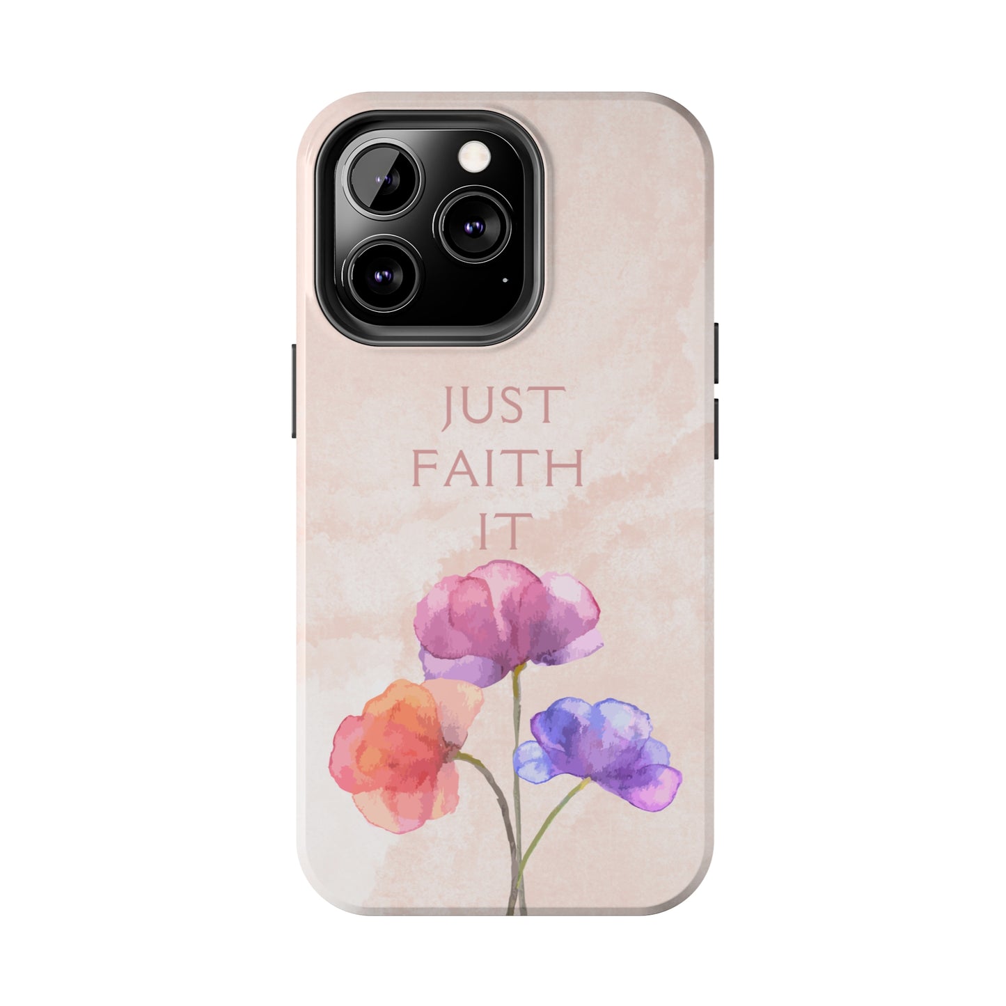 Just Faith It  - Pink - Custom Phone Case, Impact-Resistant Polycarbonate Shell, Wireless Charging, iPhone 7, 8, X, 11, 12, 13, 14 & more. Printify