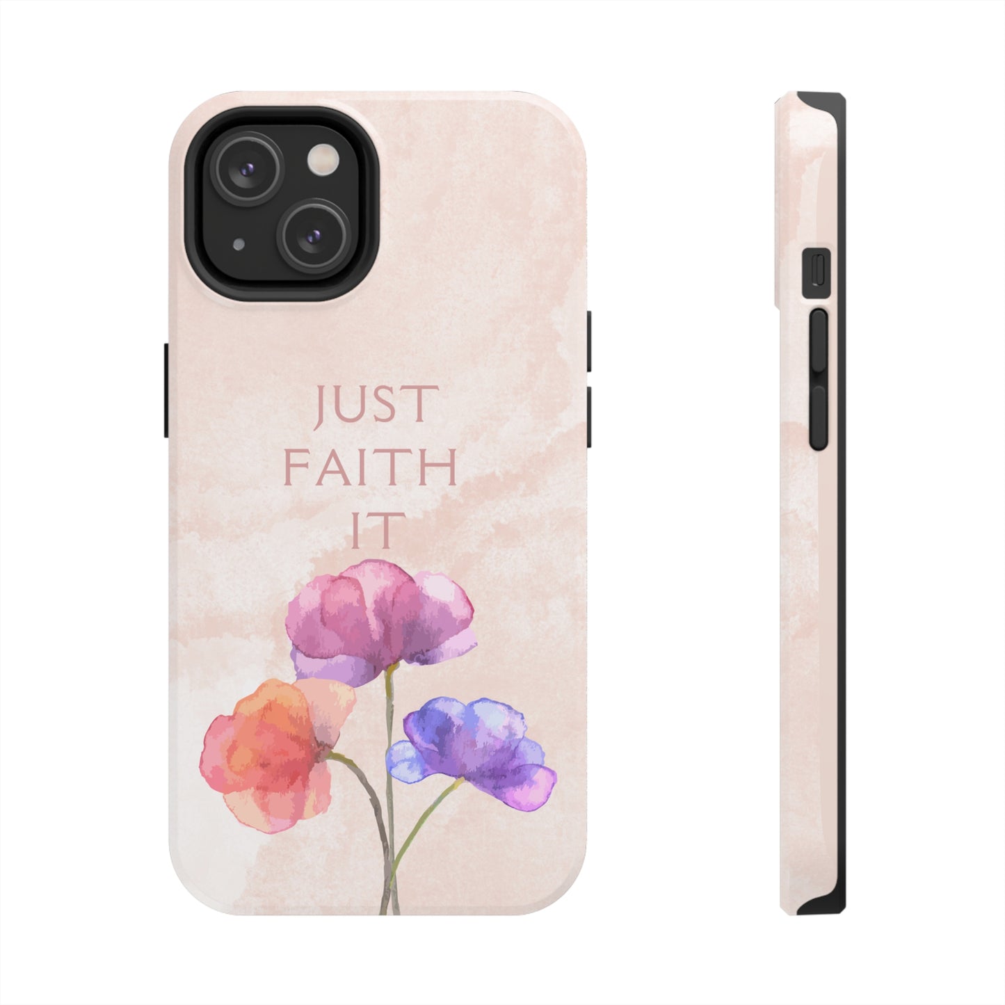 Just Faith It  - Pink - Custom Phone Case, Impact-Resistant Polycarbonate Shell, Wireless Charging, iPhone 7, 8, X, 11, 12, 13, 14 & more. Printify