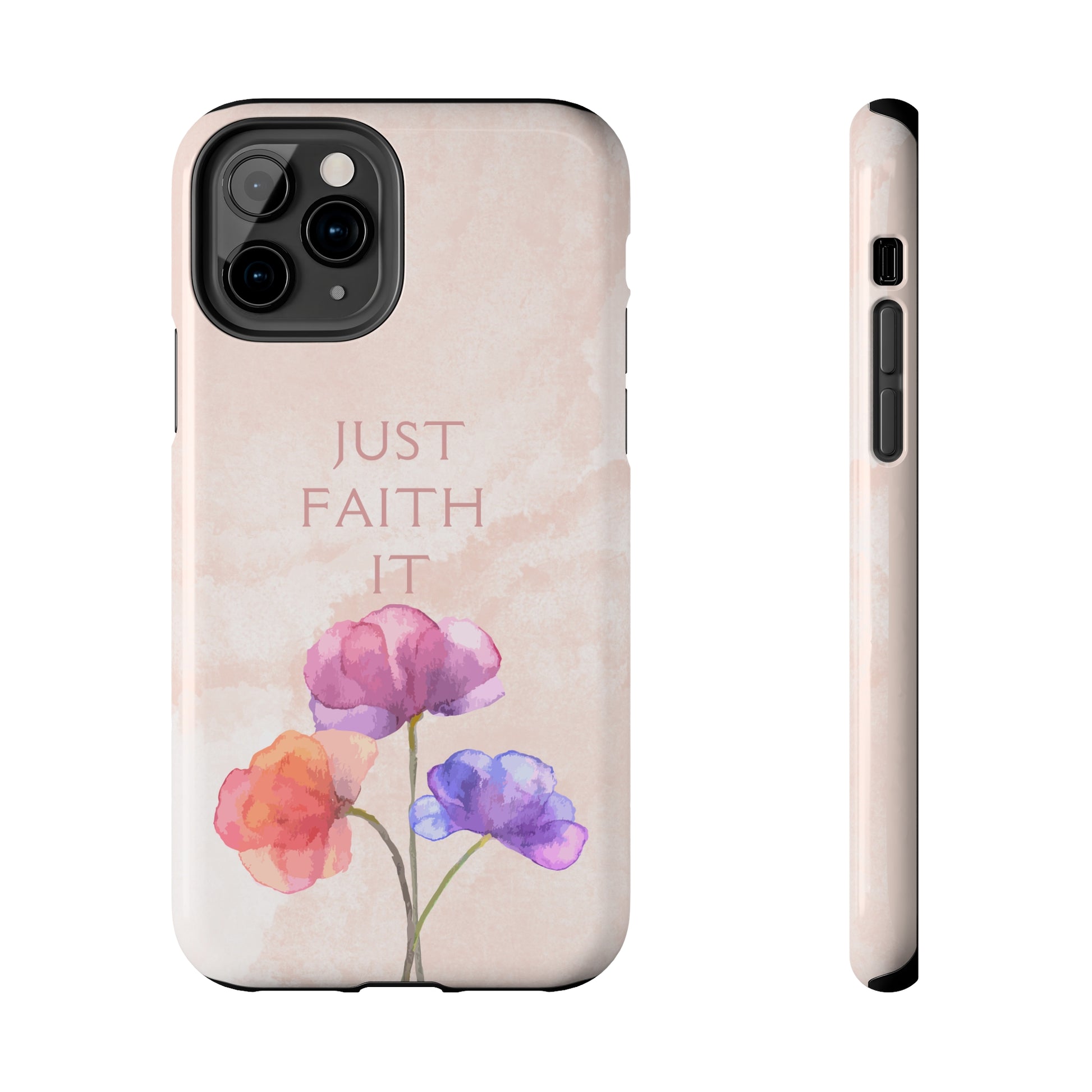 Just Faith It  - Pink - Custom Phone Case, Impact-Resistant Polycarbonate Shell, Wireless Charging, iPhone 7, 8, X, 11, 12, 13, 14 & more. Printify