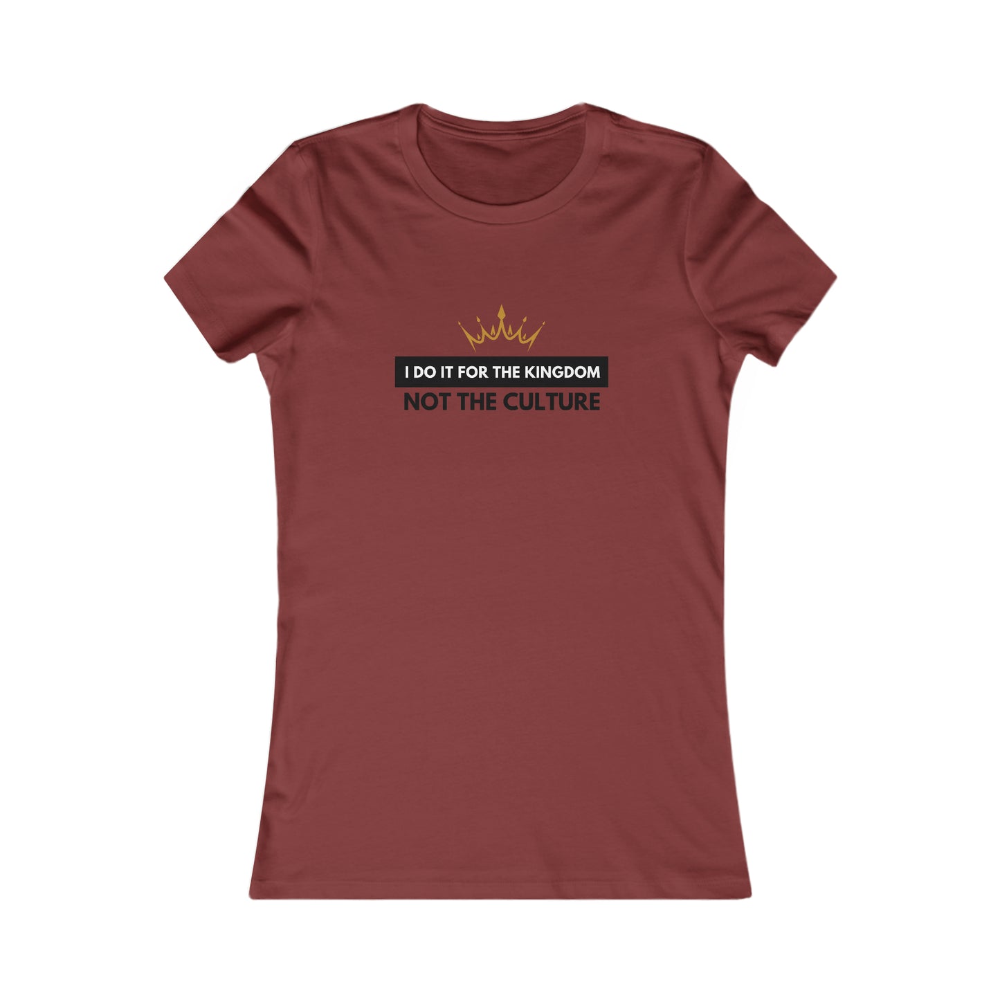 I Do It For The Kingdom, Not The Culture Women's Soft Blend High Quality T-shirt Printify