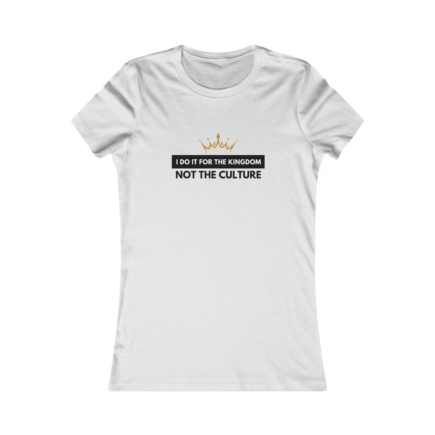 I Do It For The Kingdom, Not The Culture Women's Soft Blend High Quality T-shirt Printify