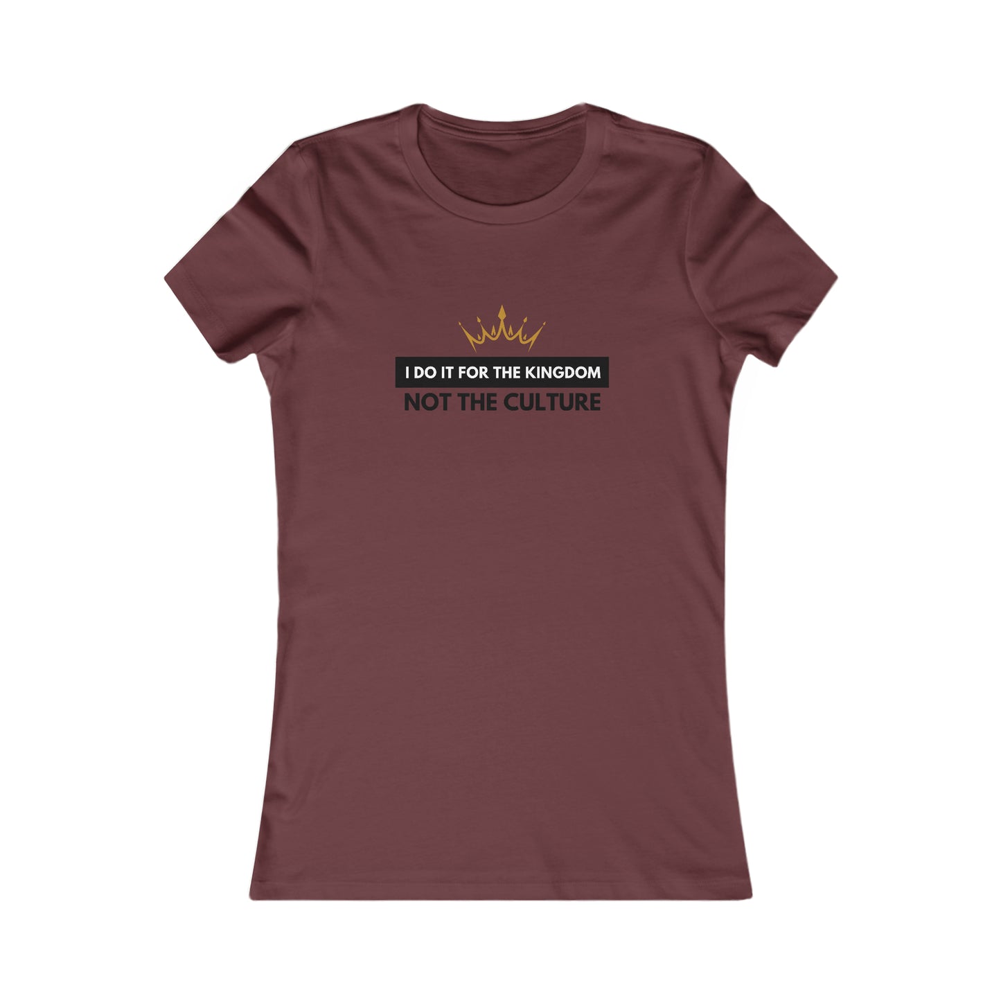 I Do It For The Kingdom, Not The Culture Women's Soft Blend High Quality T-shirt Printify