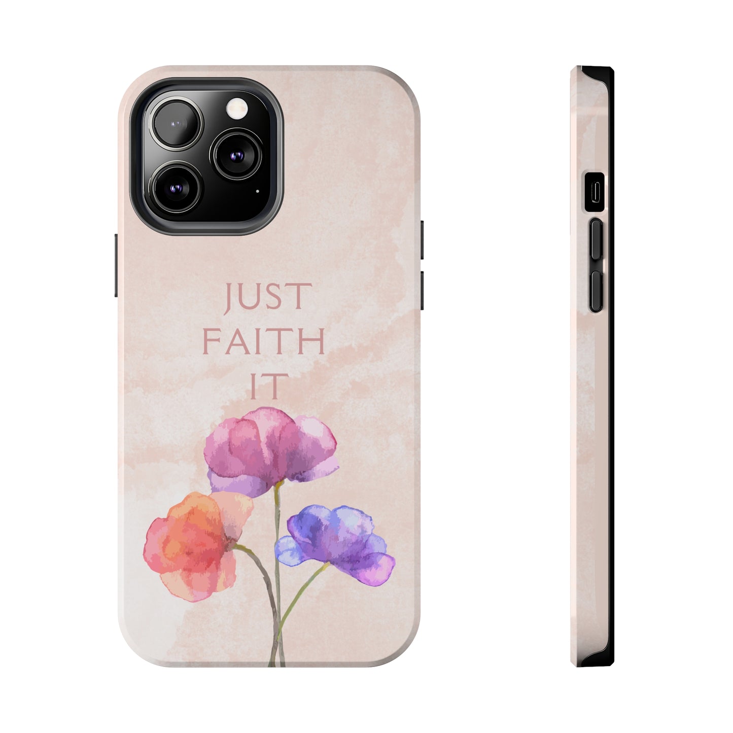 Just Faith It  - Pink - Custom Phone Case, Impact-Resistant Polycarbonate Shell, Wireless Charging, iPhone 7, 8, X, 11, 12, 13, 14 & more. Printify