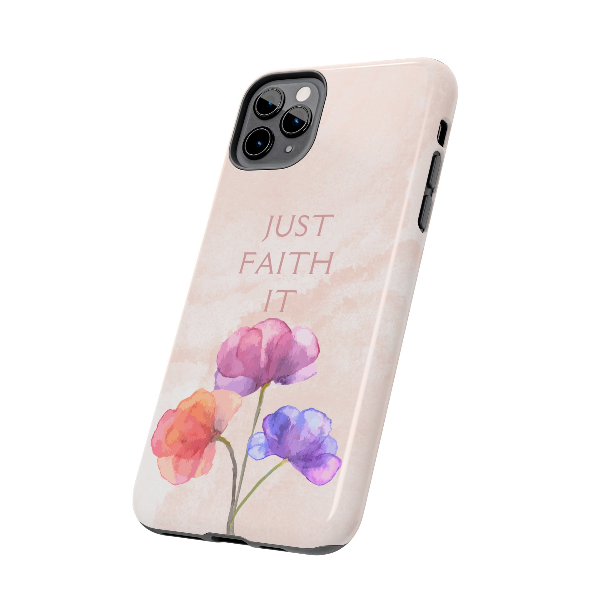 Just Faith It  - Pink - Custom Phone Case, Impact-Resistant Polycarbonate Shell, Wireless Charging, iPhone 7, 8, X, 11, 12, 13, 14 & more. Printify