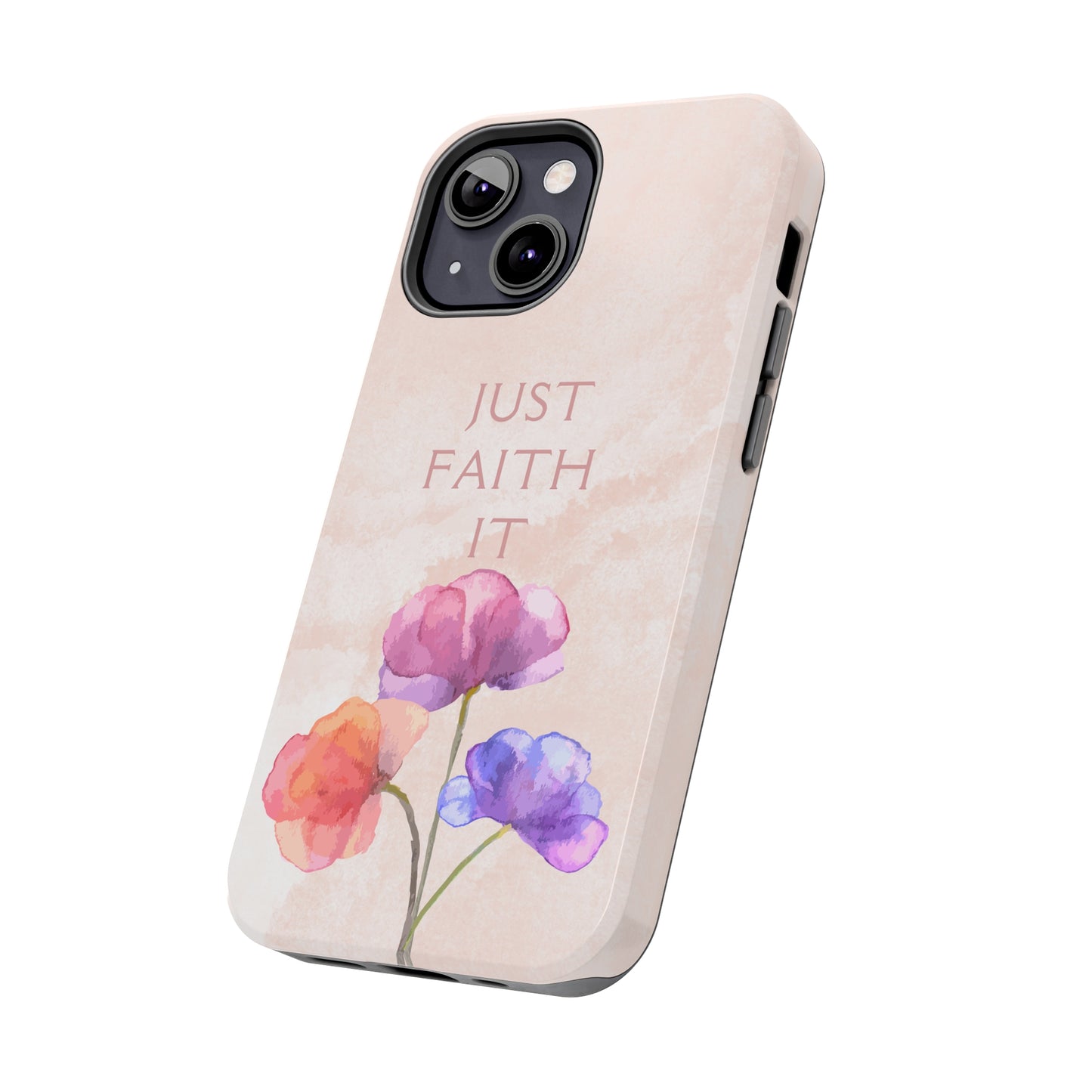 Just Faith It  - Pink - Custom Phone Case, Impact-Resistant Polycarbonate Shell, Wireless Charging, iPhone 7, 8, X, 11, 12, 13, 14 & more. Printify