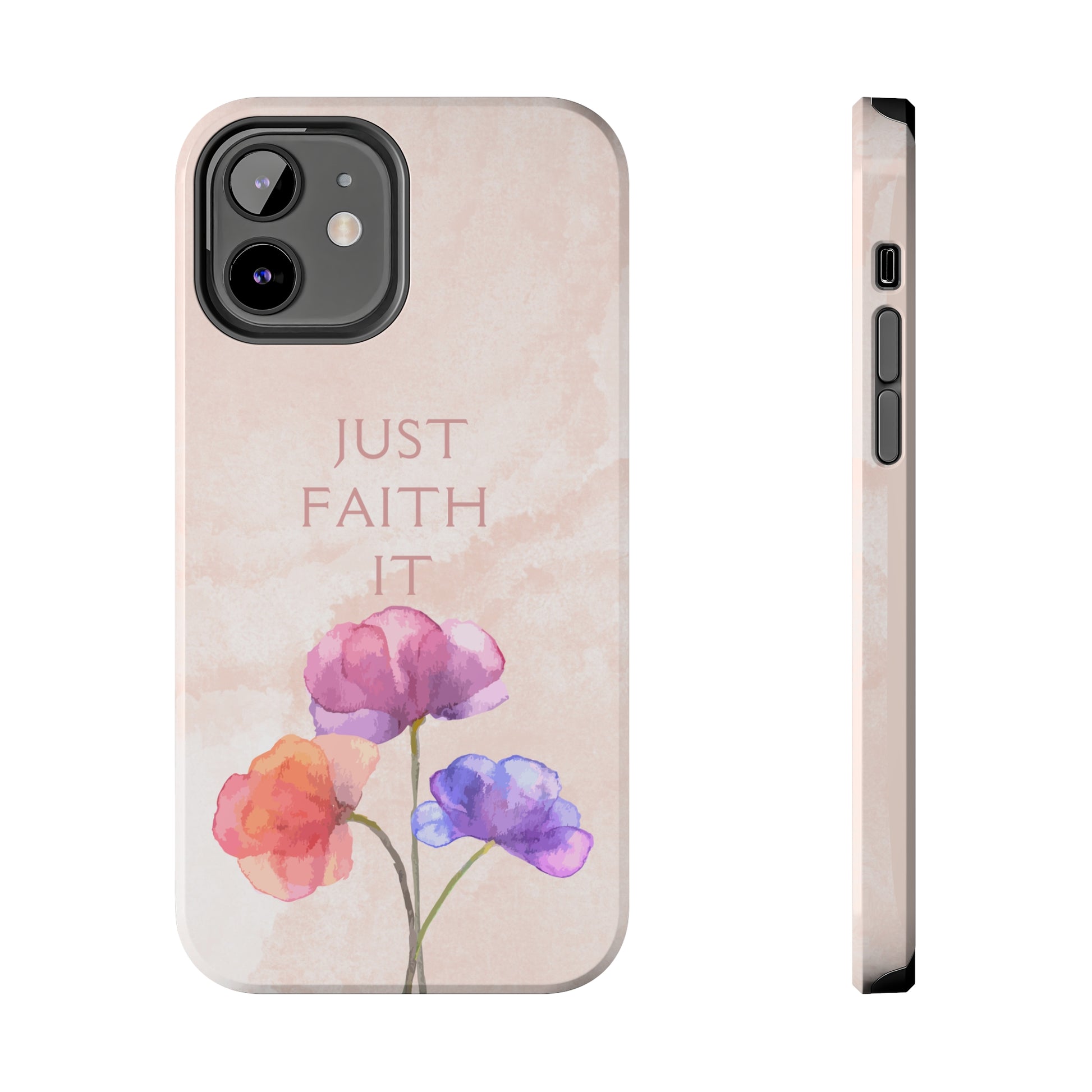 Just Faith It  - Pink - Custom Phone Case, Impact-Resistant Polycarbonate Shell, Wireless Charging, iPhone 7, 8, X, 11, 12, 13, 14 & more. Printify