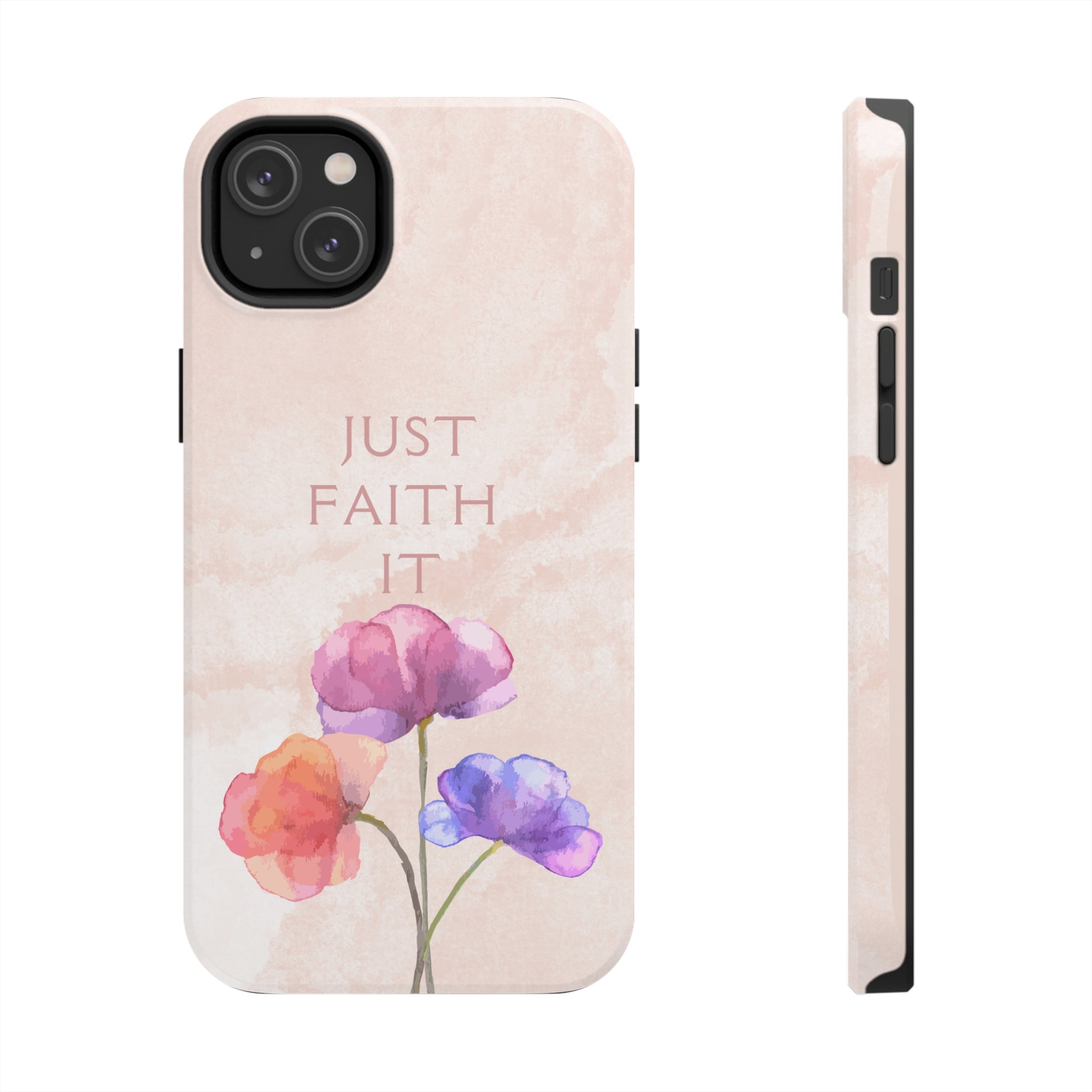 Just Faith It  - Pink - Custom Phone Case, Impact-Resistant Polycarbonate Shell, Wireless Charging, iPhone 7, 8, X, 11, 12, 13, 14 & more. Printify