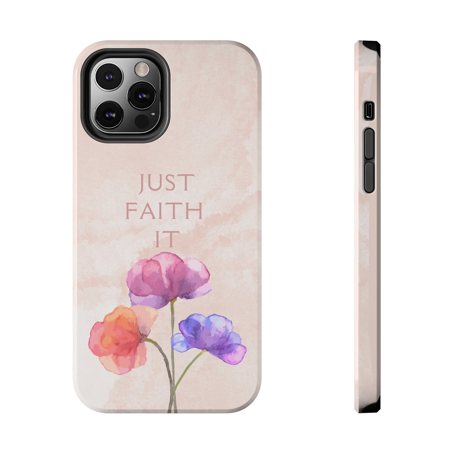 Just Faith It  - Pink - Custom Phone Case, Impact-Resistant Polycarbonate Shell, Wireless Charging, iPhone 7, 8, X, 11, 12, 13, 14 & more. Printify