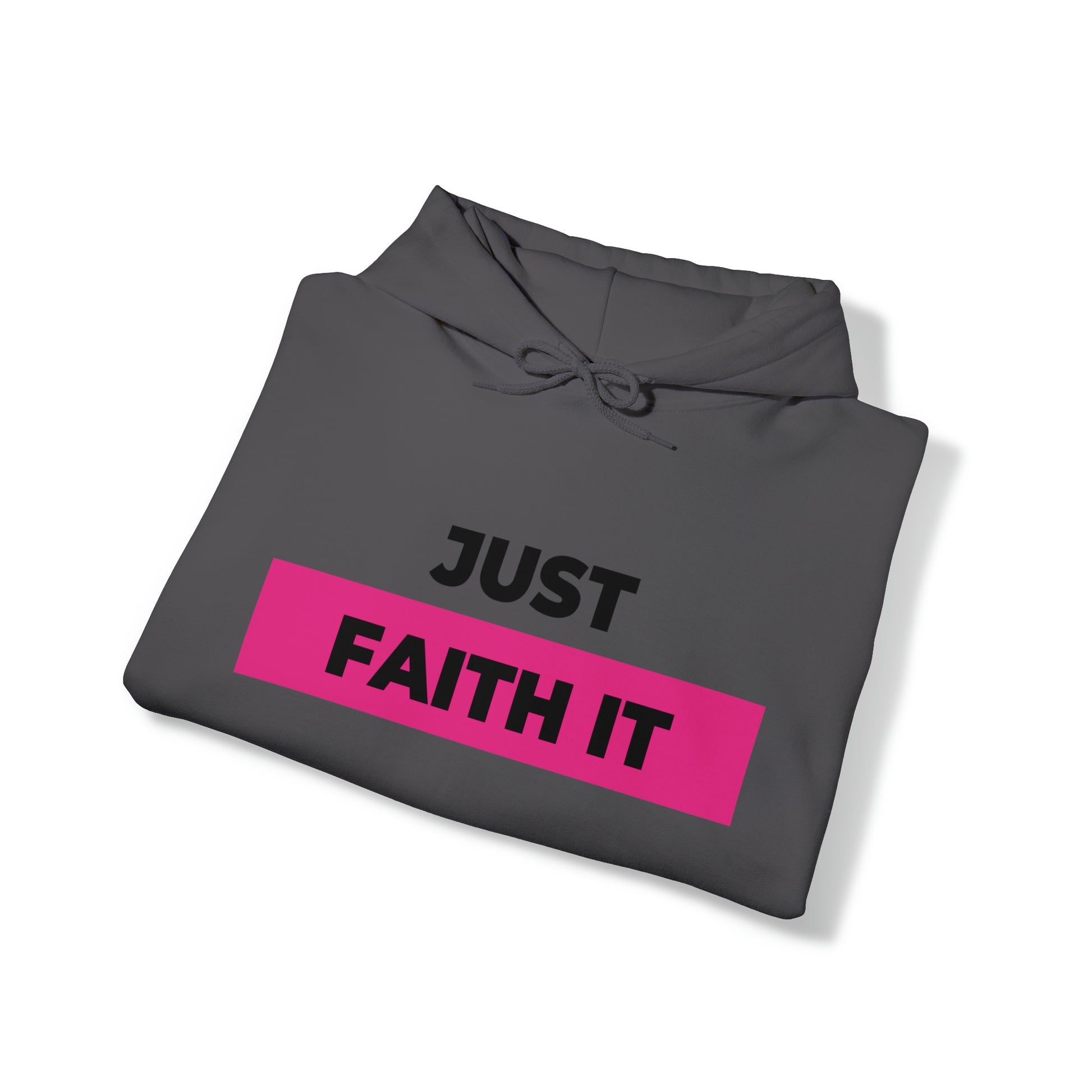 Just Faith It - Unisex Style Heavy Blend™ Hooded Sweatshirt - Empowerment, Inspirational, Faith-Based Women's Hoodies Printify