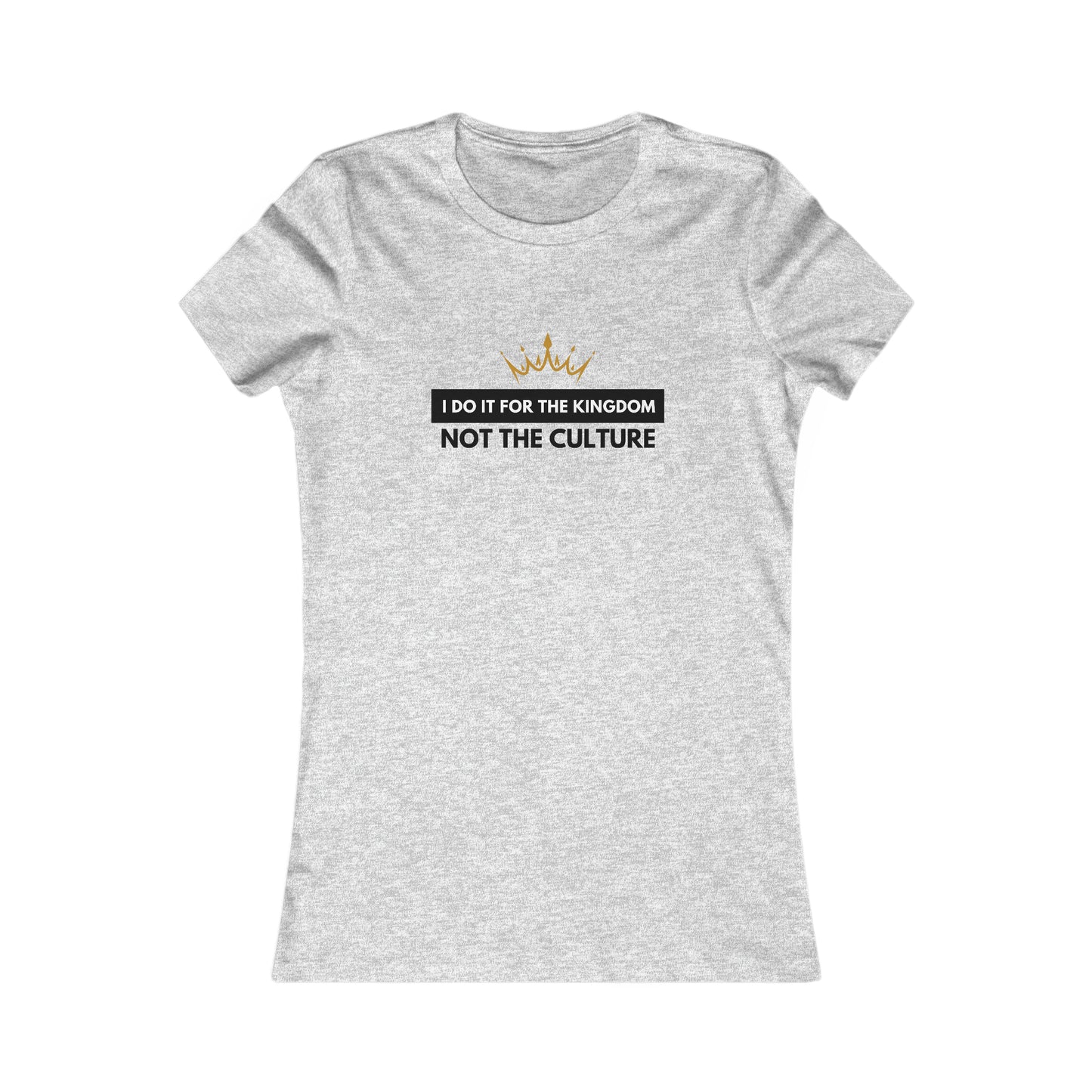 I Do It For The Kingdom, Not The Culture Women's Soft Blend High Quality T-shirt Printify