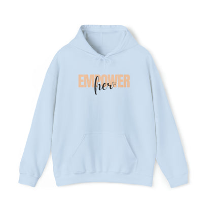 Empower Her Hooded Sweatshirt - Unisex Style Heavy Blend™ Hooded Sweatshirt - Empowerment, Inspirational, Faith-Based Women's Hoodies Printify