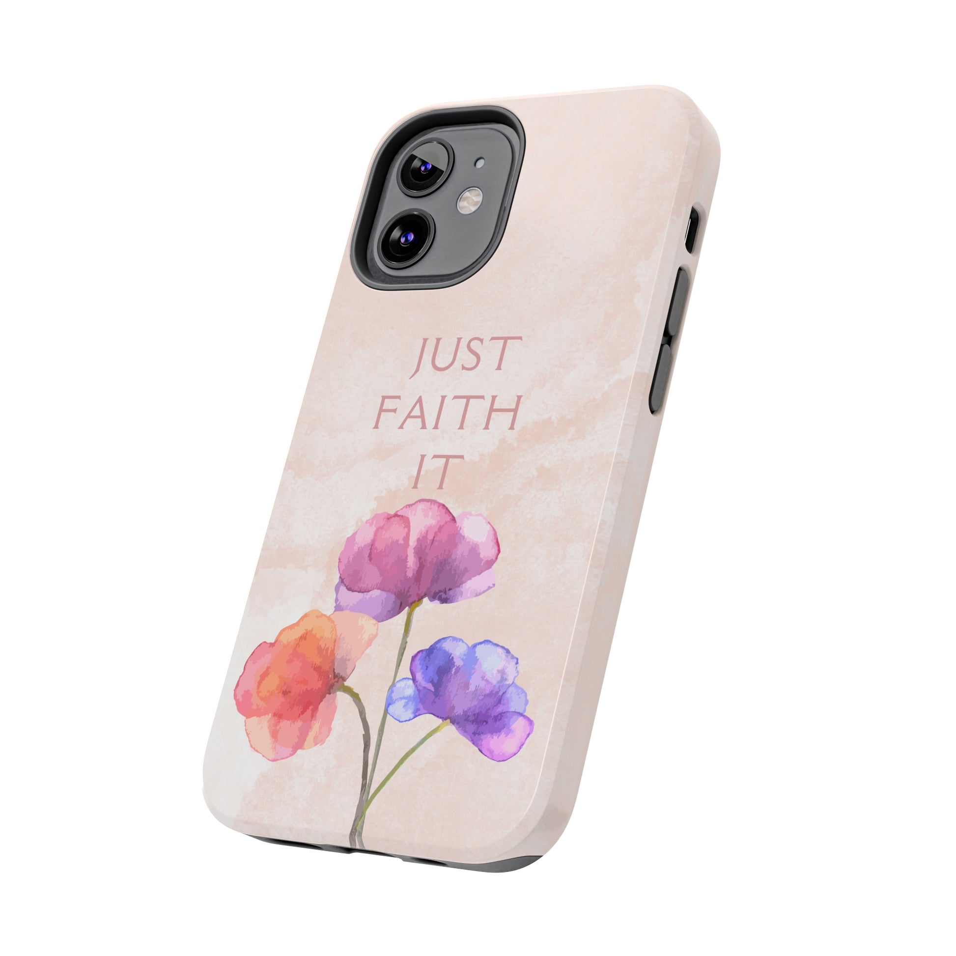 Just Faith It  - Pink - Custom Phone Case, Impact-Resistant Polycarbonate Shell, Wireless Charging, iPhone 7, 8, X, 11, 12, 13, 14 & more. Printify