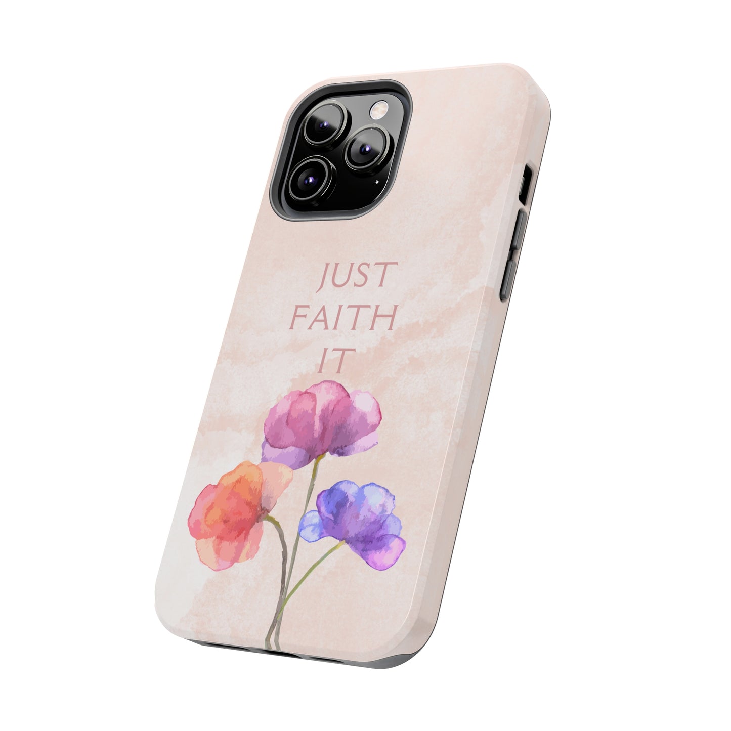 Just Faith It  - Pink - Custom Phone Case, Impact-Resistant Polycarbonate Shell, Wireless Charging, iPhone 7, 8, X, 11, 12, 13, 14 & more. Printify