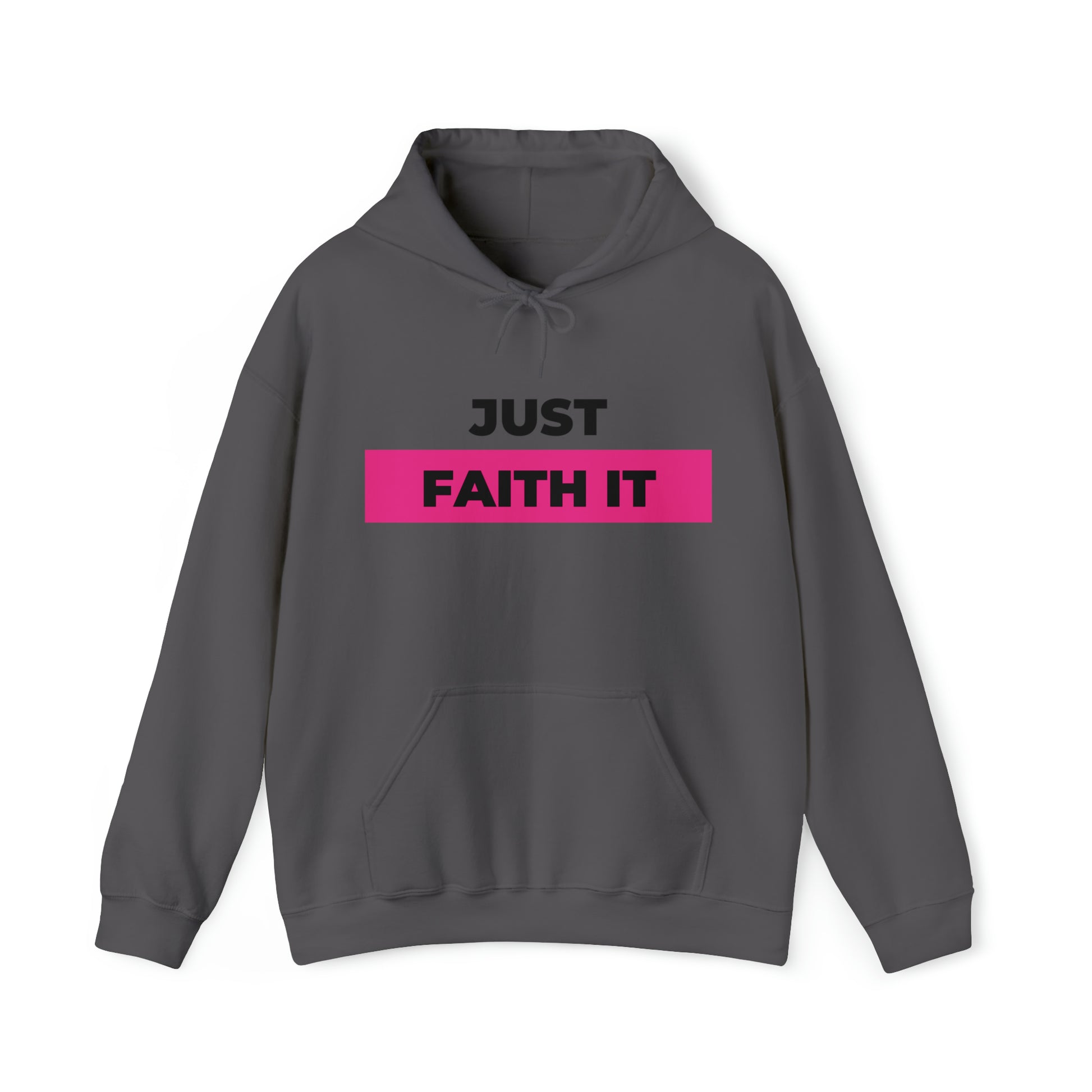 Just Faith It - Unisex Style Heavy Blend™ Hooded Sweatshirt - Empowerment, Inspirational, Faith-Based Women's Hoodies Printify